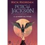  PERCY JACKSON ET LES OLYMPIENS TOME 3 : LE SORT DU TITAN, Riordan Rick