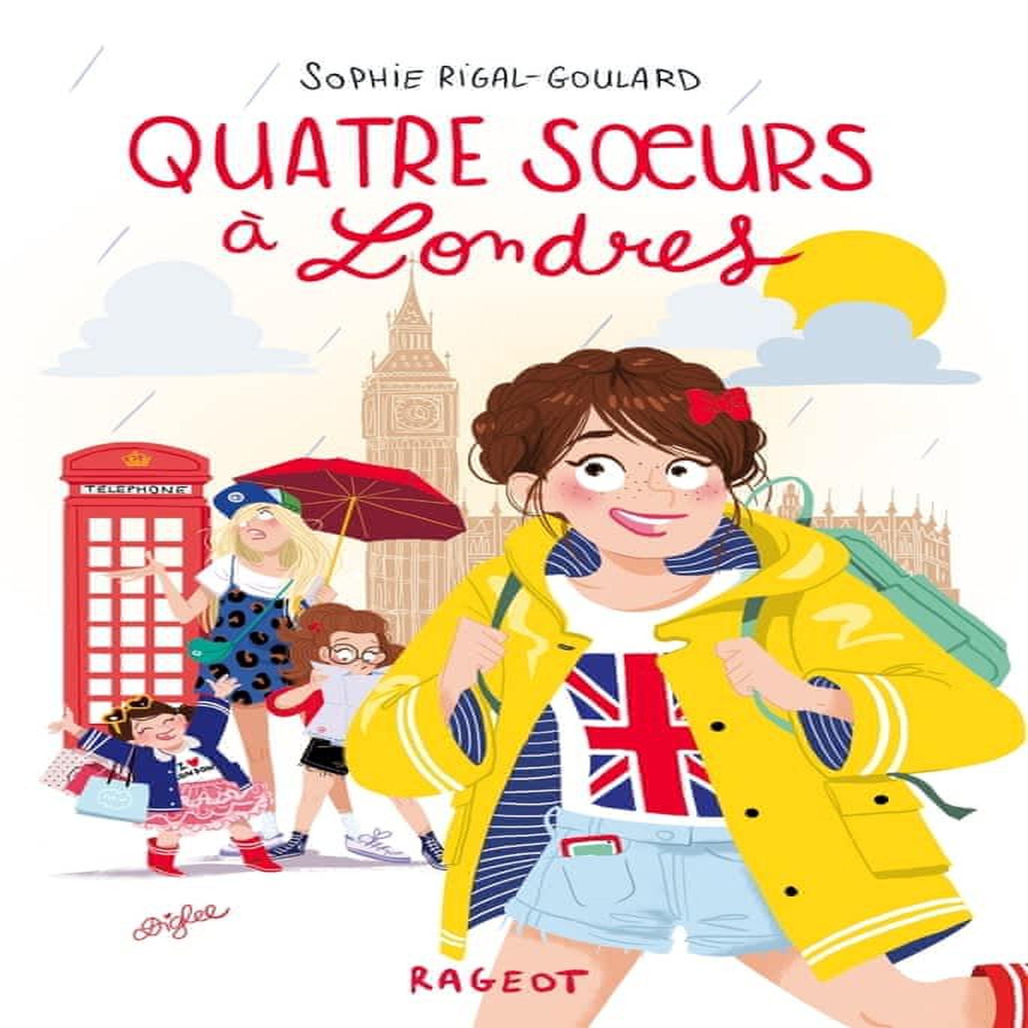 QUATRE SOEURS TOME 7 : QUATRE SOEURS A LONDRES, Rigal-Goulard Sophie