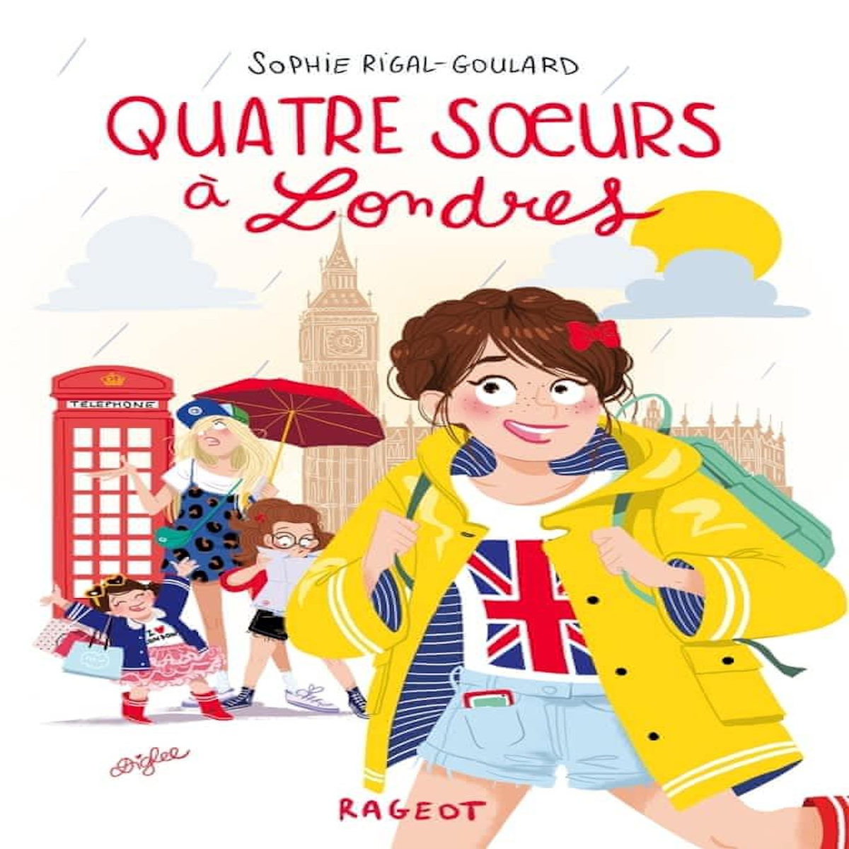QUATRE SOEURS TOME 7 : QUATRE SOEURS A LONDRES, Rigal-Goulard Sophie
