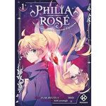 PHILIA ROSE - LA PROPHETIE DE LA COURONNE D'EPINES TOME 1 , Fuse Ryuta