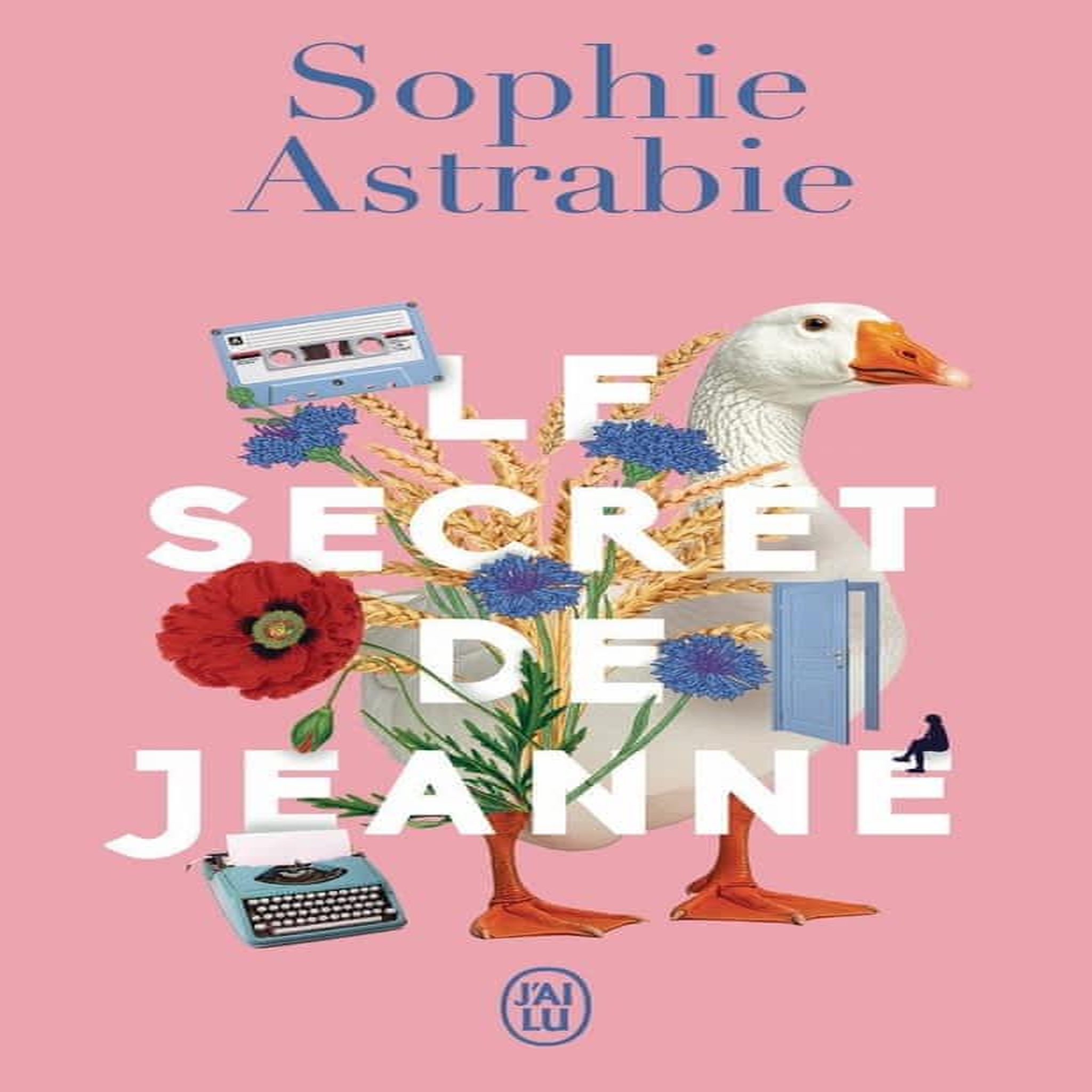 LE SECRET DE JEANNE, Astrabie Sophie