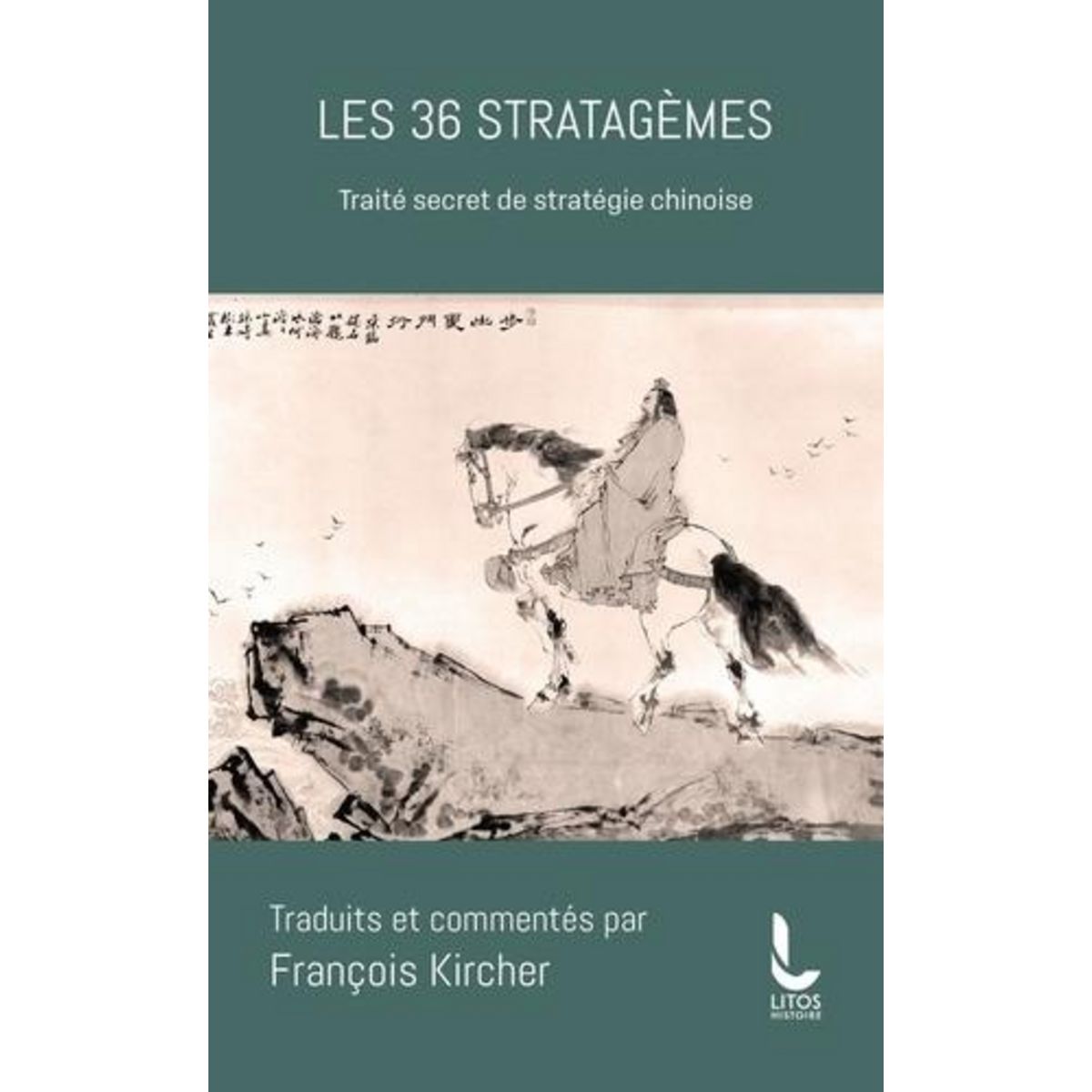 LES 36 STRATAGEMES. TRAITE SECRET DE STRATEGIE CHINOISE, EDITION REVUE ET CORRIGEE, Kircher François