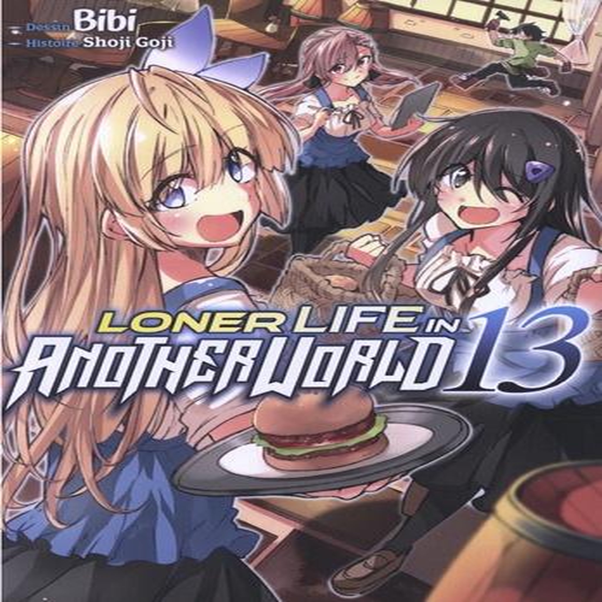 LONER LIFE IN ANOTHER WORLD TOME 13 , Goji Shoji