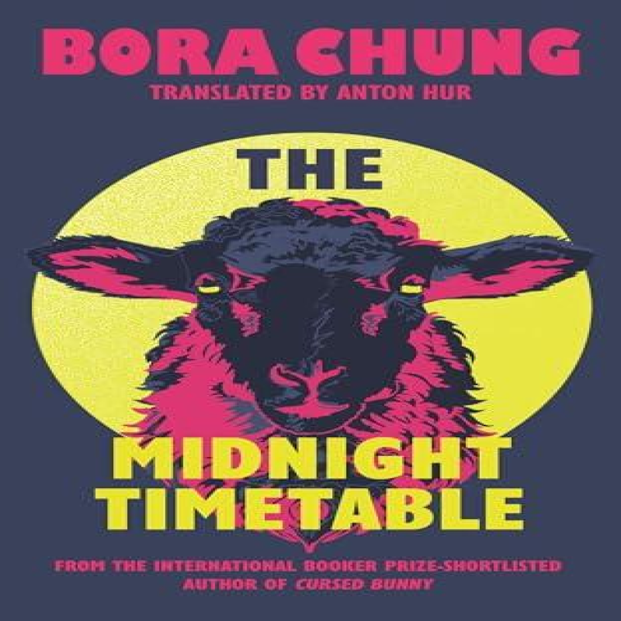 LIVRES The Midnight Timetable : From the International Booker Prize-shortlisted author of Cursed Bunny
