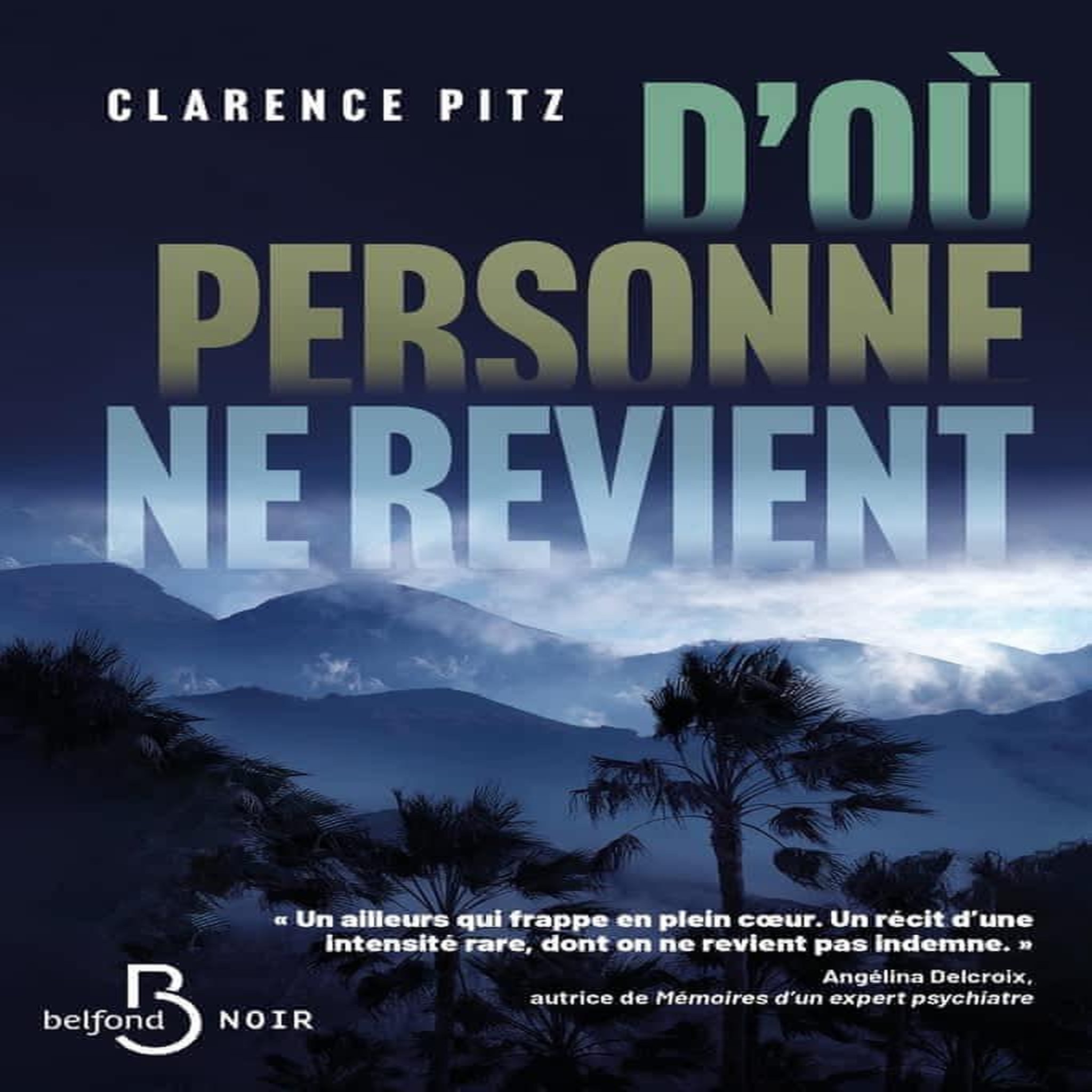 D'OU PERSONNE NE REVIENT, Pitz Clarence