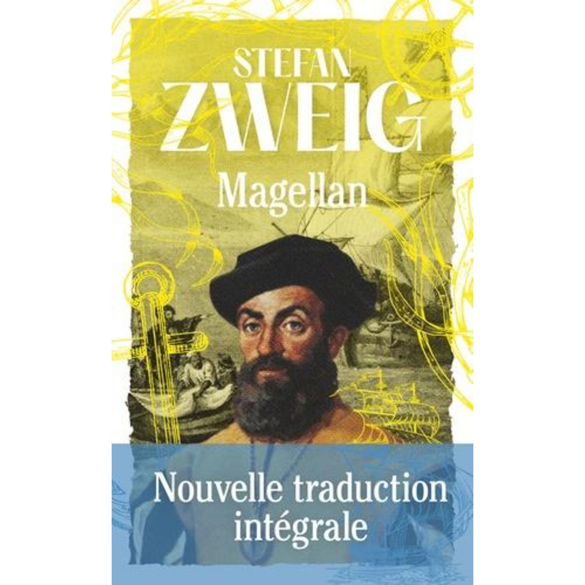 MAGELLAN. NOUVELLE TRADUCTION INTEGRALE, Zweig Stefan