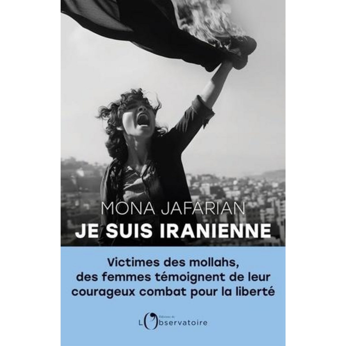JE SUIS IRANIENNE, Jafarian Mona