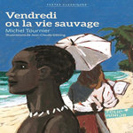 VENDREDI OU LA VIE SAUVAGE, Tournier Michel