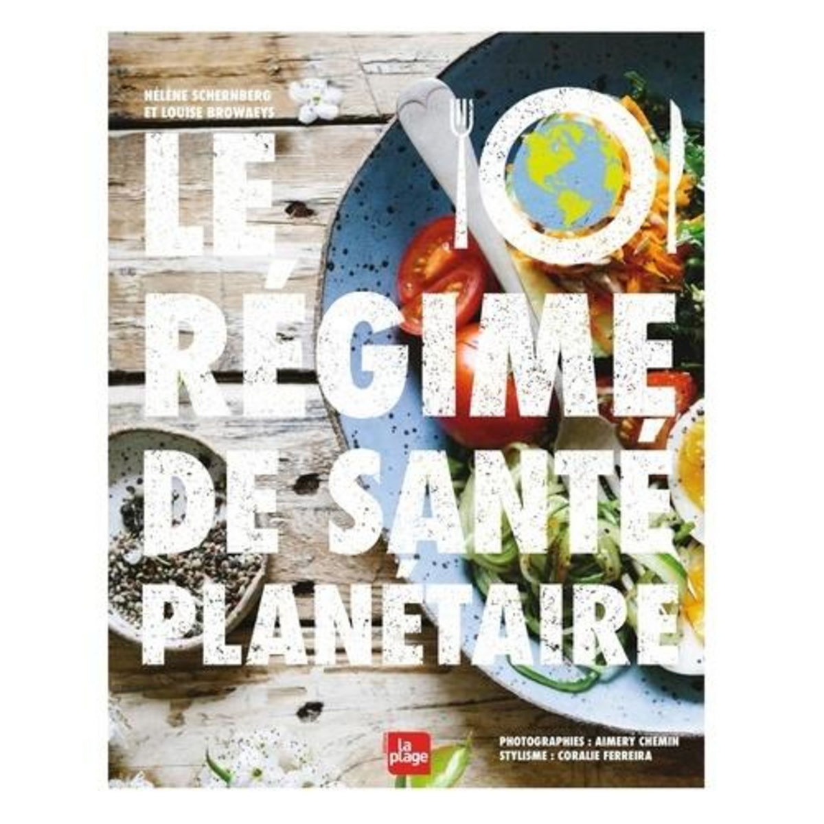 LE REGIME DE SANTE PLANETAIRE, Schernberg Hélène