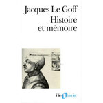 HISTOIRE ET MEMOIRE, Le Goff Jacques