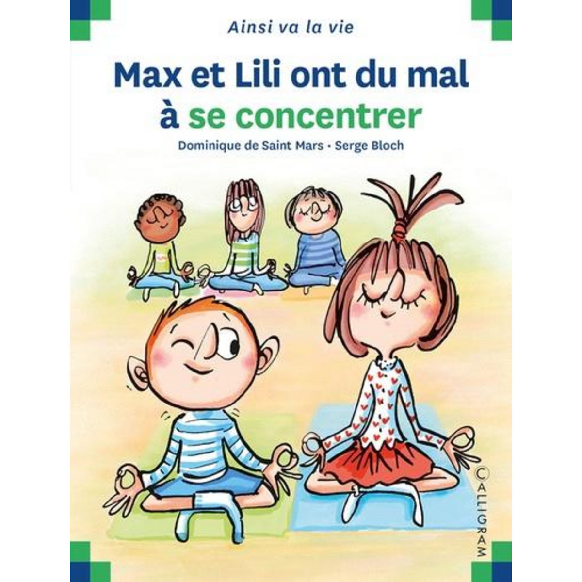MAX ET LILI : MAX ET LILI ONT DU MAL A SE CONCENTRER, Saint-Mars Dominique de