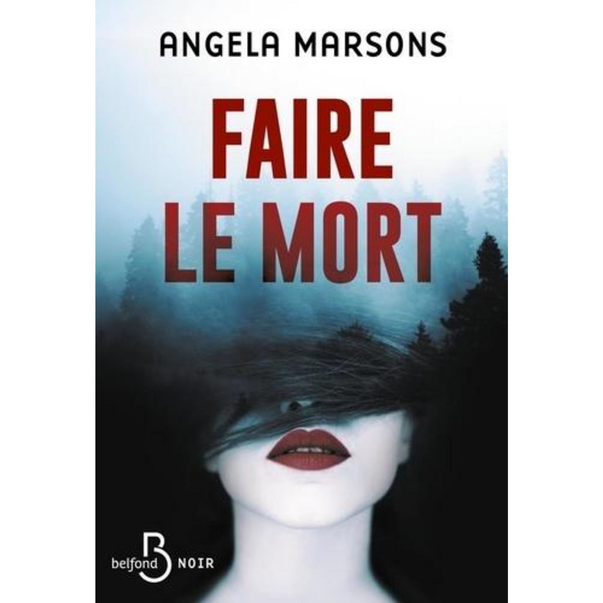 FAIRE LE MORT, Marsons Angela