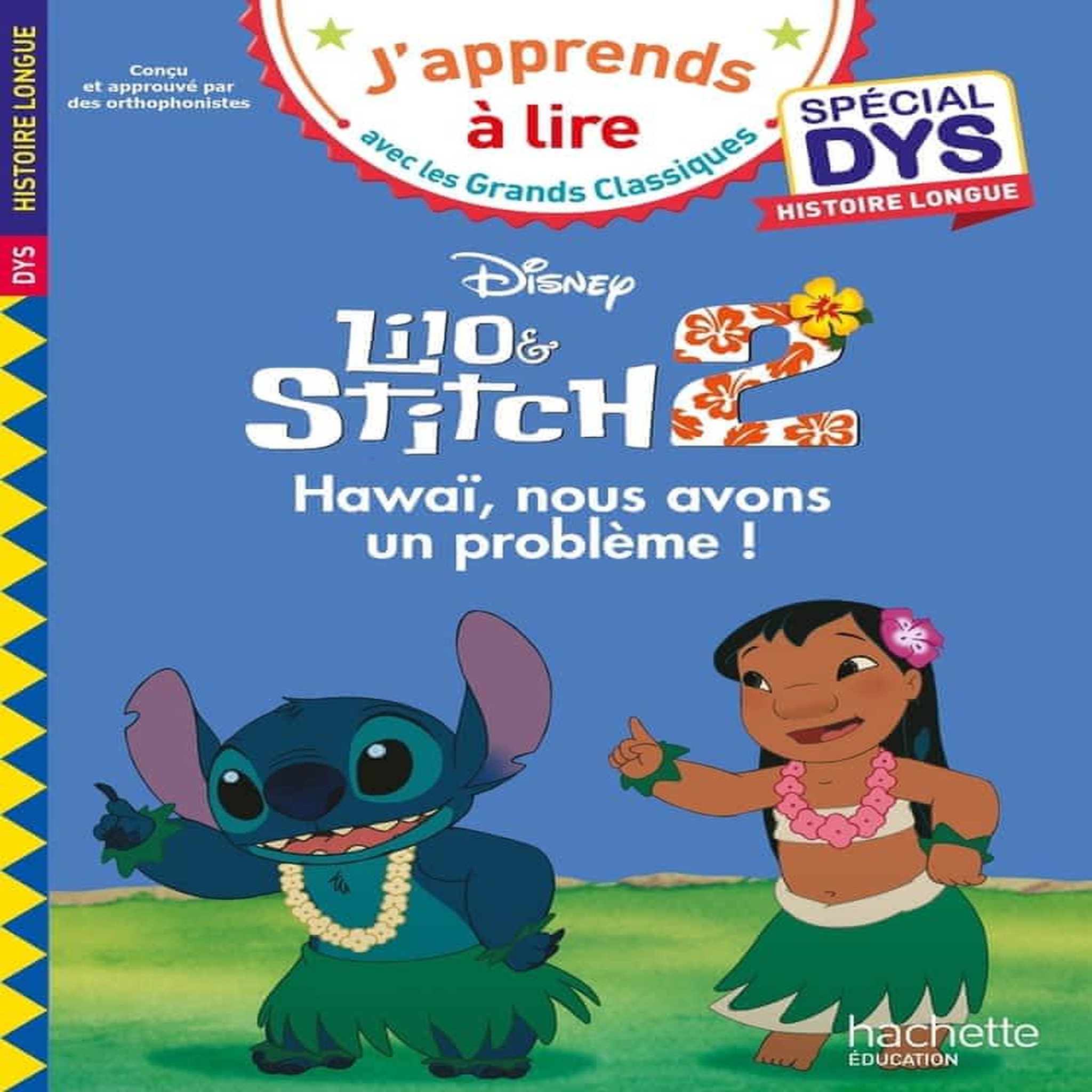 LILO ET STITCH 2, HAWAI, NOUS AVONS UN PROBLEME ! SPECIAL DYS, HISTOIRE LONGUE. HISTOIRE LONGUE [ADAPTE AUX DYS], Fourches Audrey