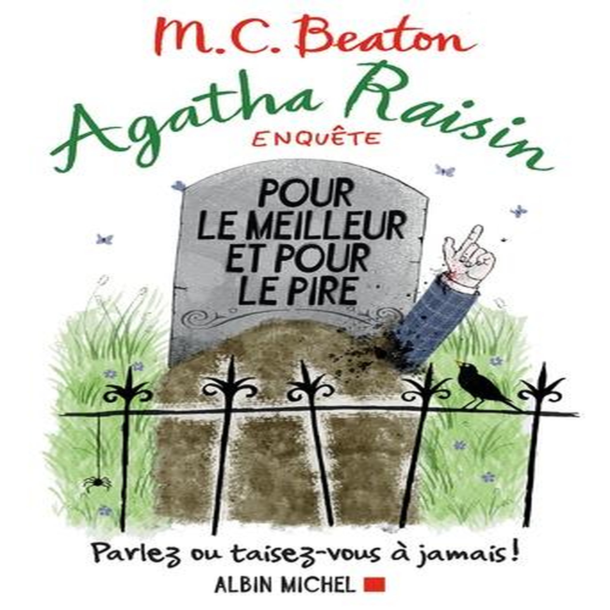 AGATHA RAISIN ENQUETE TOME 5 : POUR LE MEILLEUR ET POUR LE PIRE, Beaton M. C.