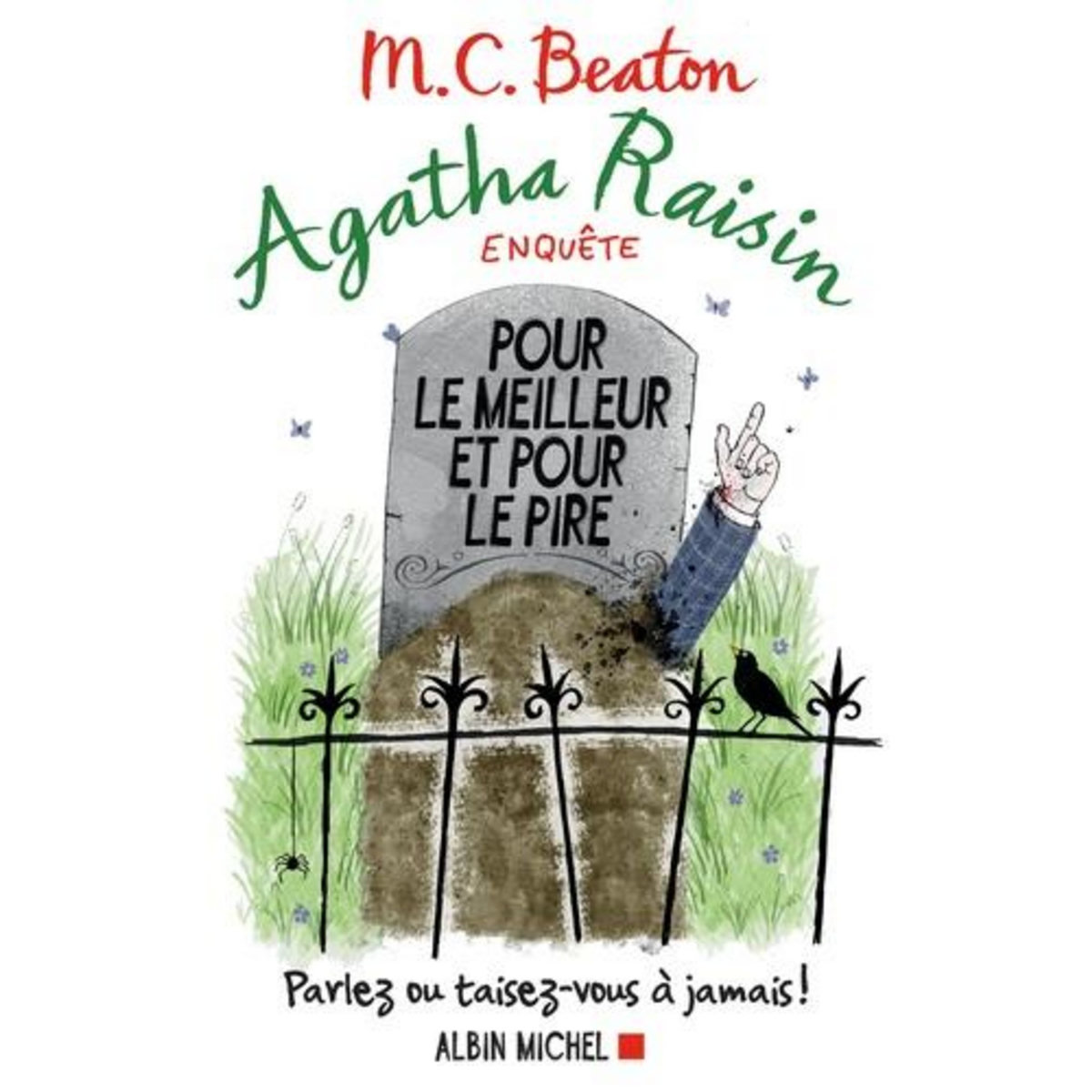 AGATHA RAISIN ENQUETE TOME 5 : POUR LE MEILLEUR ET POUR LE PIRE, Beaton M. C.