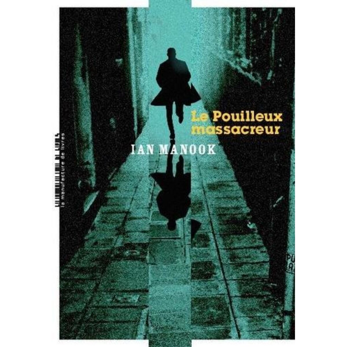 LE POUILLEUX MASSACREUR, Manook Ian