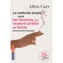  LA METHODE SIMPLE POUR LES FEMMES QUI VEULENT ARRETER DE FUMER. ARRETER DE FUMER SANS PRENDRE DU POIDS, C'EST POSSIBLE !, Carr Allen