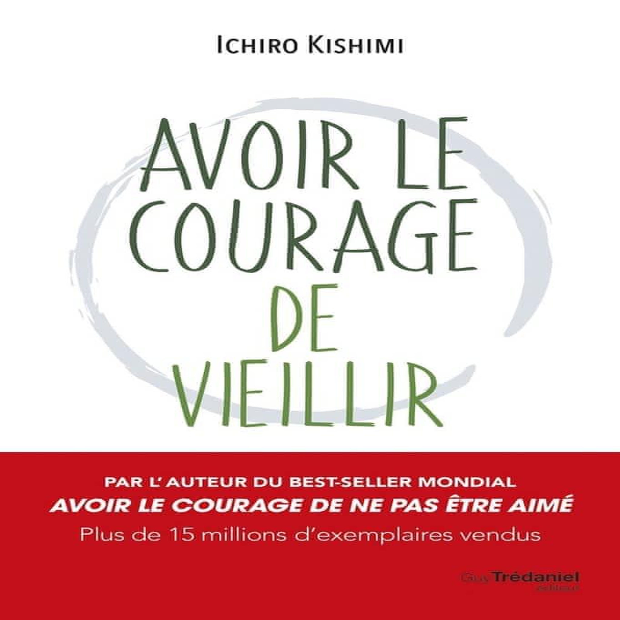 AVOIR LE COURAGE DE VIEILLIR, Kishimi Ichiro