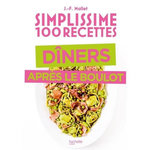 SIMPLISSIME 100 RECETTES DINER APRES LE BOULOT, Mallet Jean-François