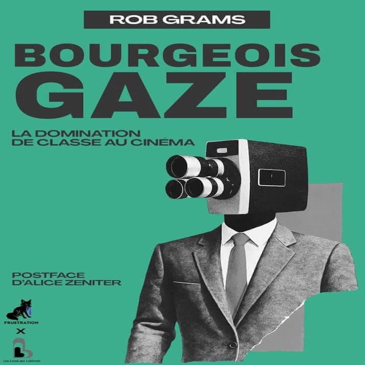 BOURGEOIS GAZE. LA DOMINATION DE CLASSE AU CINEMA, Grams Rob