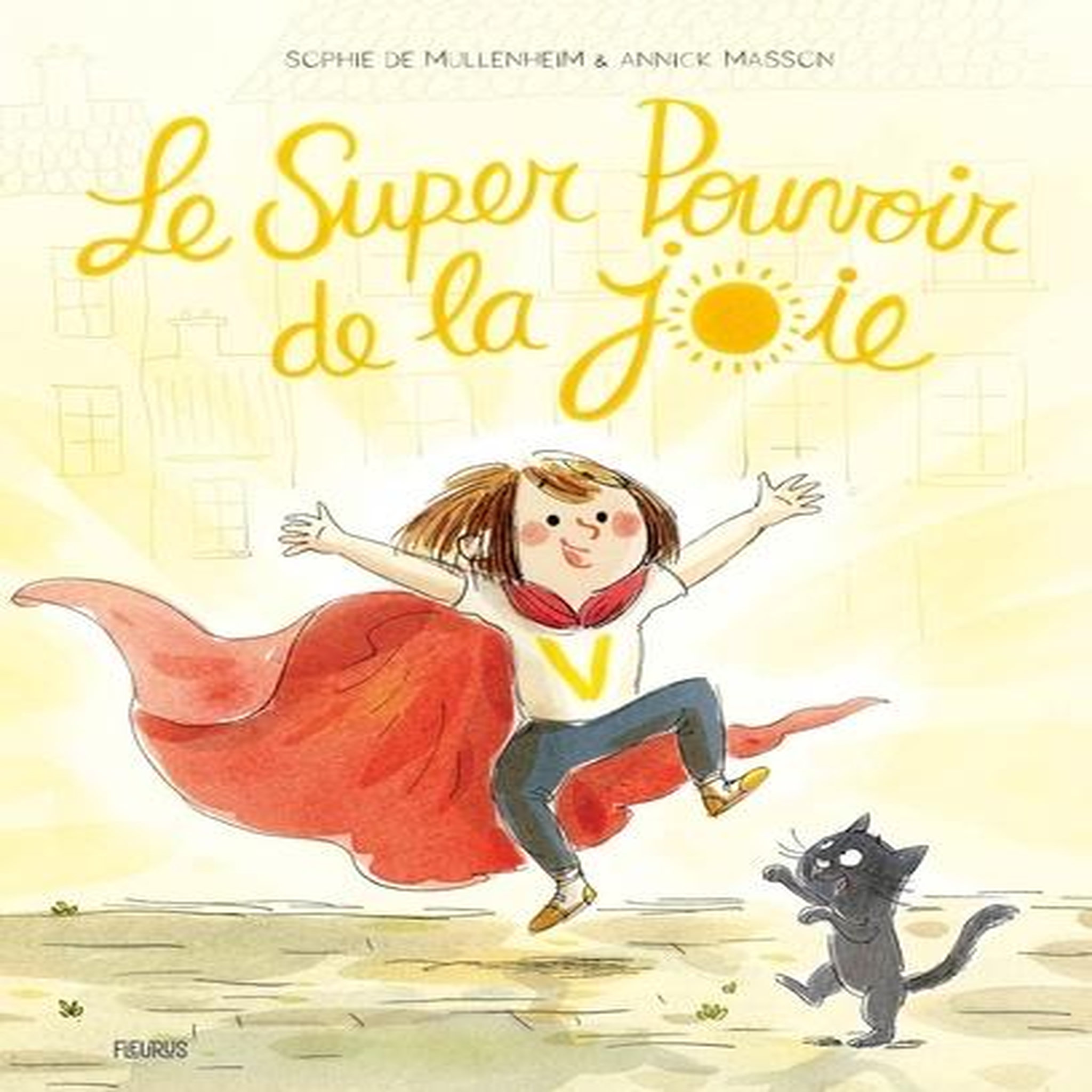 LE SUPER POUVOIR DE LA JOIE, Mullenheim Sophie de
