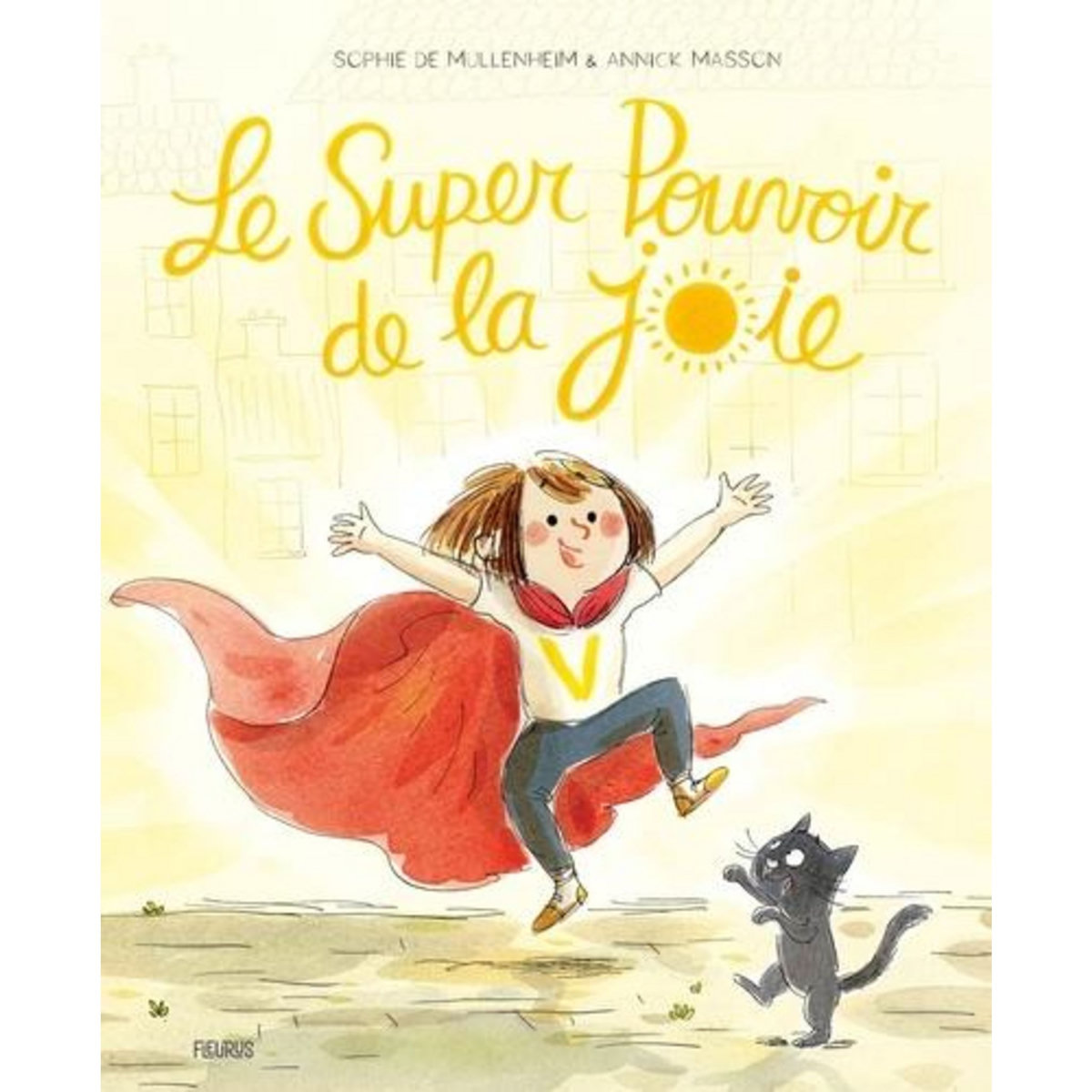 LE SUPER POUVOIR DE LA JOIE, Mullenheim Sophie de