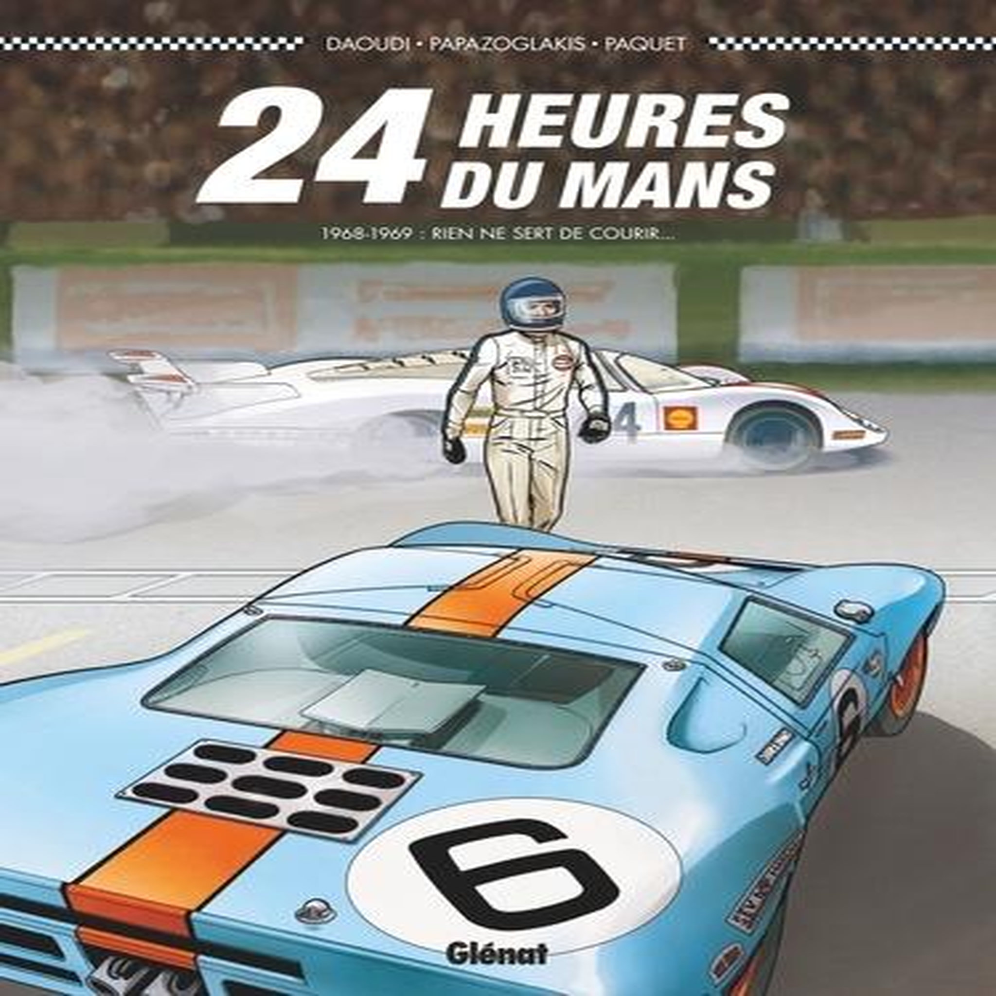 24 HEURES DU MANS. 1968-1969 : RIEN NE SERT DE COURIR..., Papazoglakis Christian