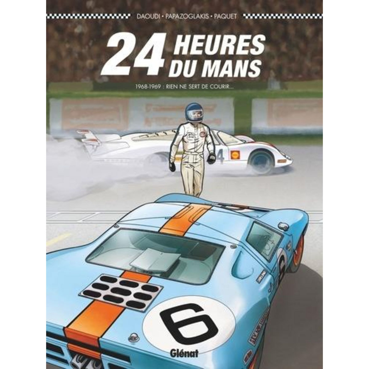 24 HEURES DU MANS. 1968-1969 : RIEN NE SERT DE COURIR..., Papazoglakis Christian