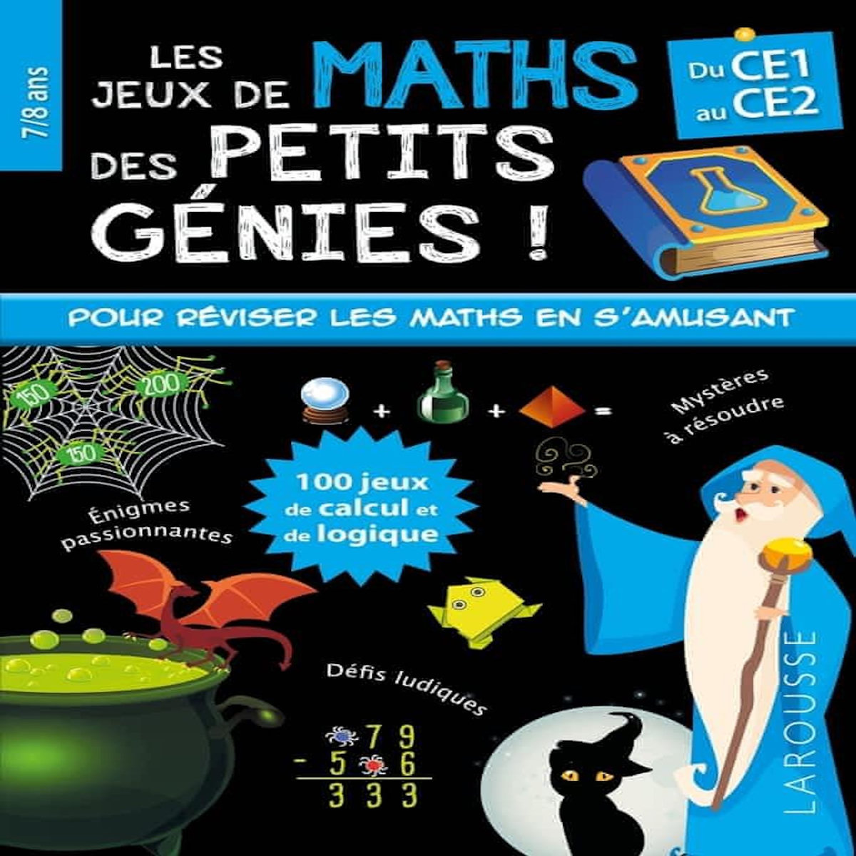 LES JEUX DE MATHS DES PETITS GENIES ! DU CE1 AU CE2, Larousse