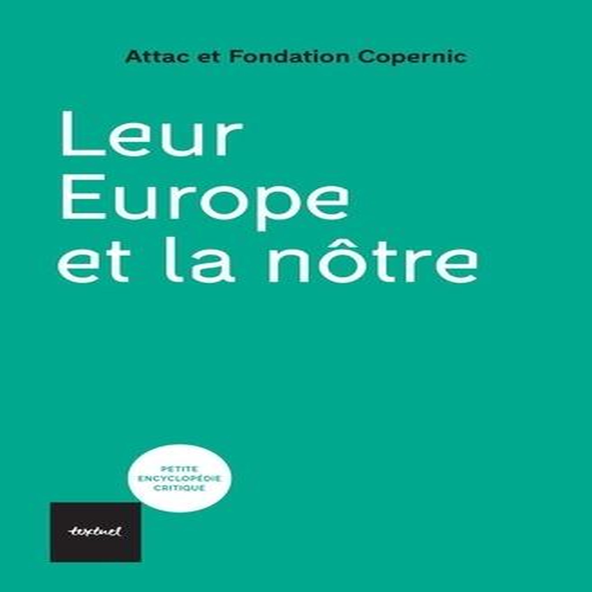 LEUR EUROPE ET LA NOTRE, Attac