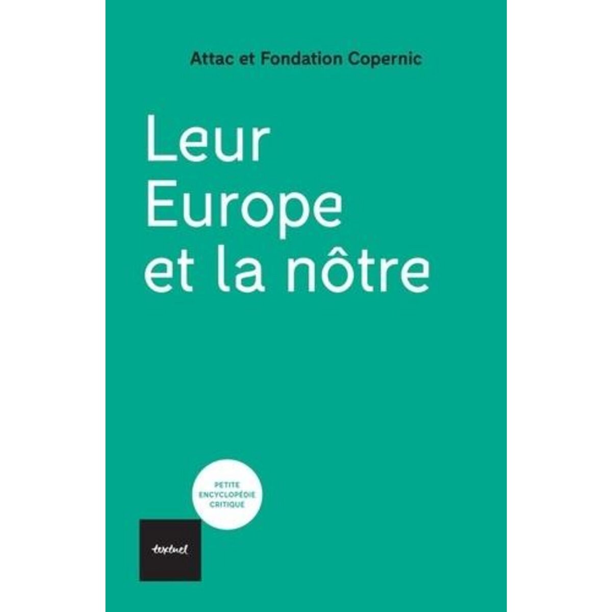 LEUR EUROPE ET LA NOTRE, Attac