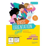 MON PASS'ORIENTATION. LYCEE GENERAL & TECHNOLOGIQUE 2DE/1RE/TLE, EDITION 2023, Carrey Véronique