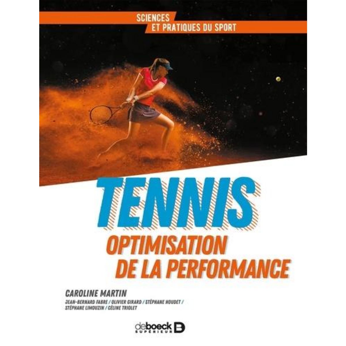 TENNIS. OPTIMISATION DE LA PERFORMANCE, Martin Carole