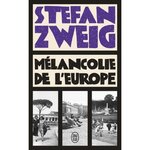 MELANCOLIE DE L'EUROPE, Zweig Stefan