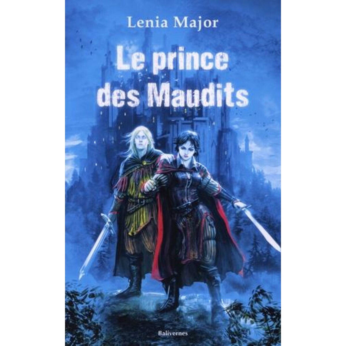 LE PRINCE DES MAUDITS TOMES 1 ET 2 : TOME 1, LA FILLE DE L'ARAIGNEE ; TOME 2, EMIL LE CLAIRVOYANT, Major Lenia