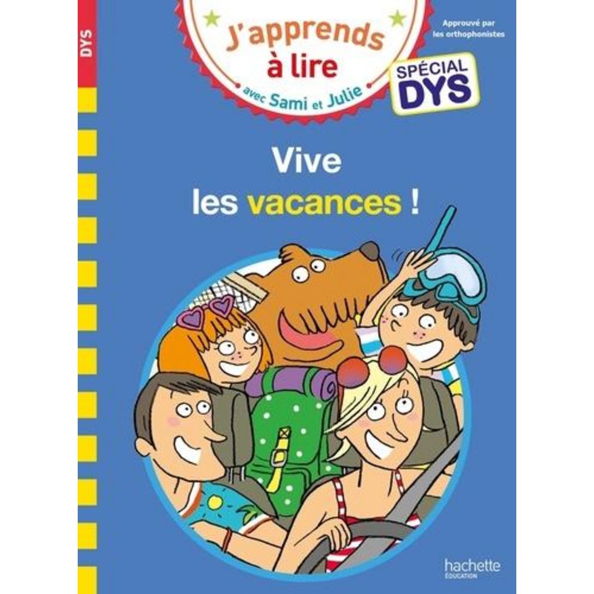 J'APPRENDS A LIRE AVEC SAMI ET JULIE : VIVE LES VACANCES ! [ADAPTE AUX DYS], Massonaud Emmanuelle
