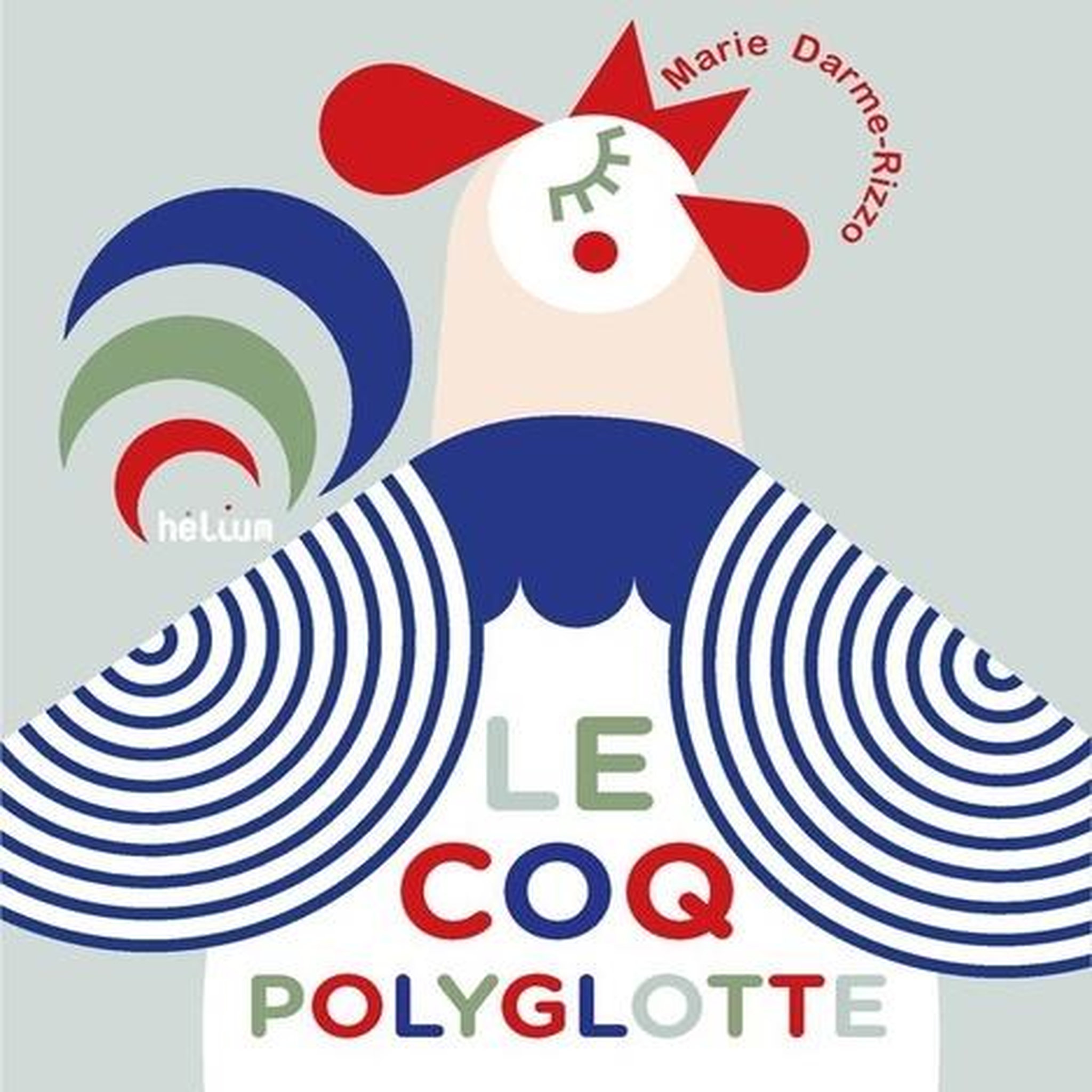 LE COQ POLYGLOTTE, Darme-Rizzo Marie