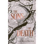 THE SONS OF DEATH TOME 2 , Ezrena Laura