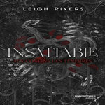 INSATIABLE TOME 1 : AUX CONFINS DES TENEBRES, Rivers Leigh
