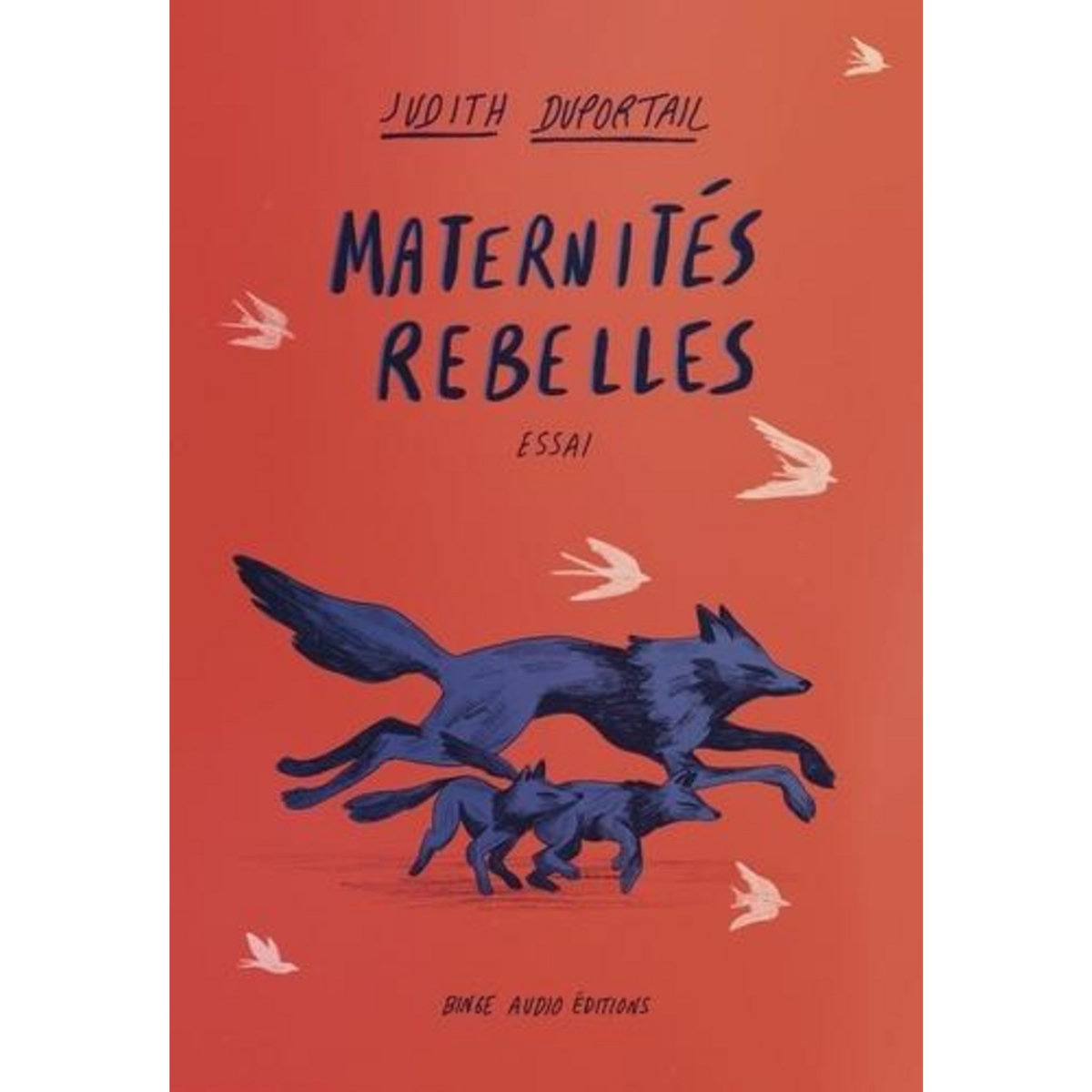 MATERNITES REBELLES, Duportail Judith