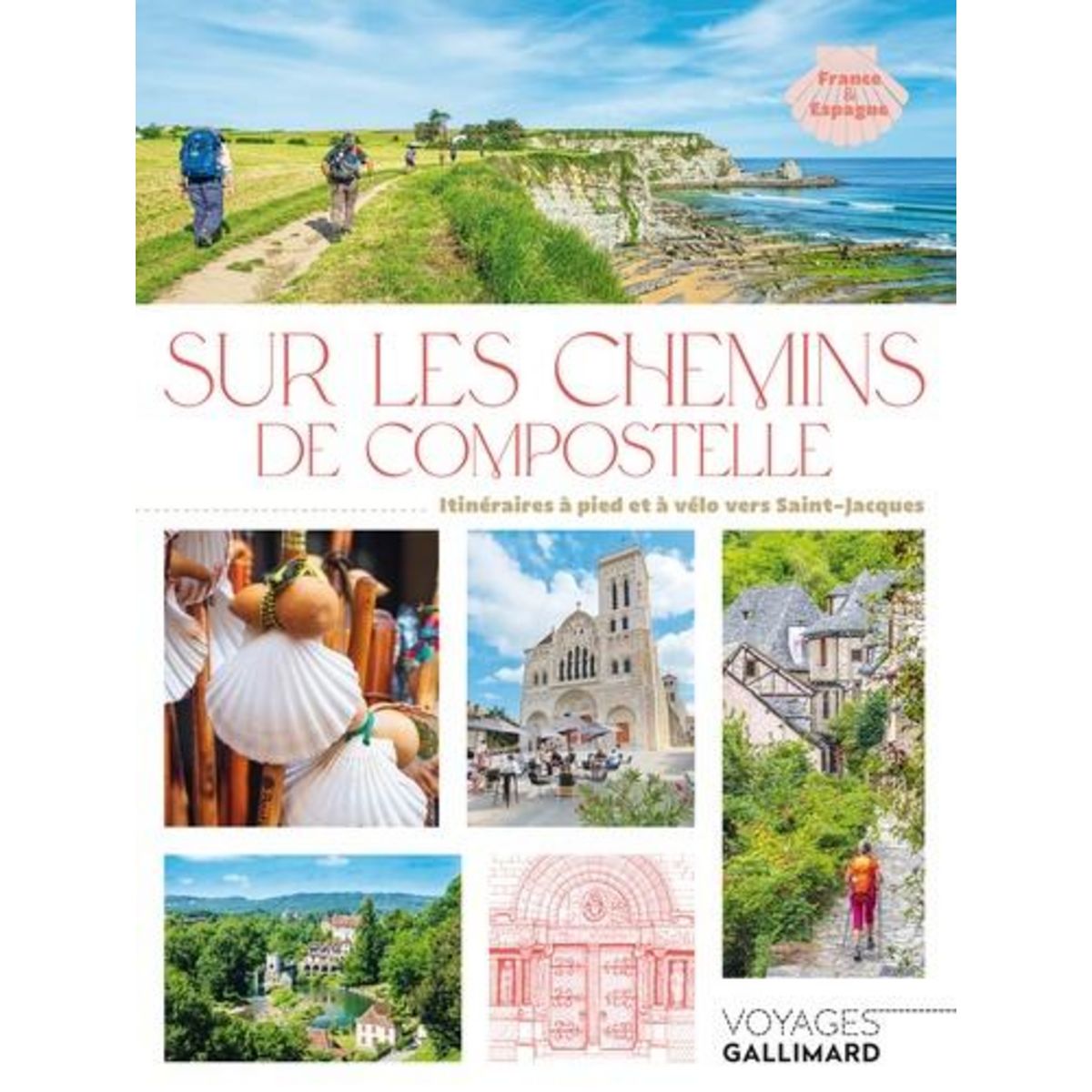 SUR LES CHEMINS DE COMPOSTELLE. ITINERAIRES A PIED ET A VELO VERS SAINT-JACQUES, Boucays Bénédicte