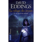 LA TRILOGIE DES JOYAUX N° 3 : LA ROSE DE SAPHIR, Eddings David