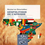 GEOPOLITIQUE DE L'AFRIQUE. 3E EDITION, Le Gouriellec Sonia