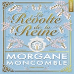 INHERITANCE TOME 1 : LA REVOLTE DE LA REINE, Moncomble Morgane