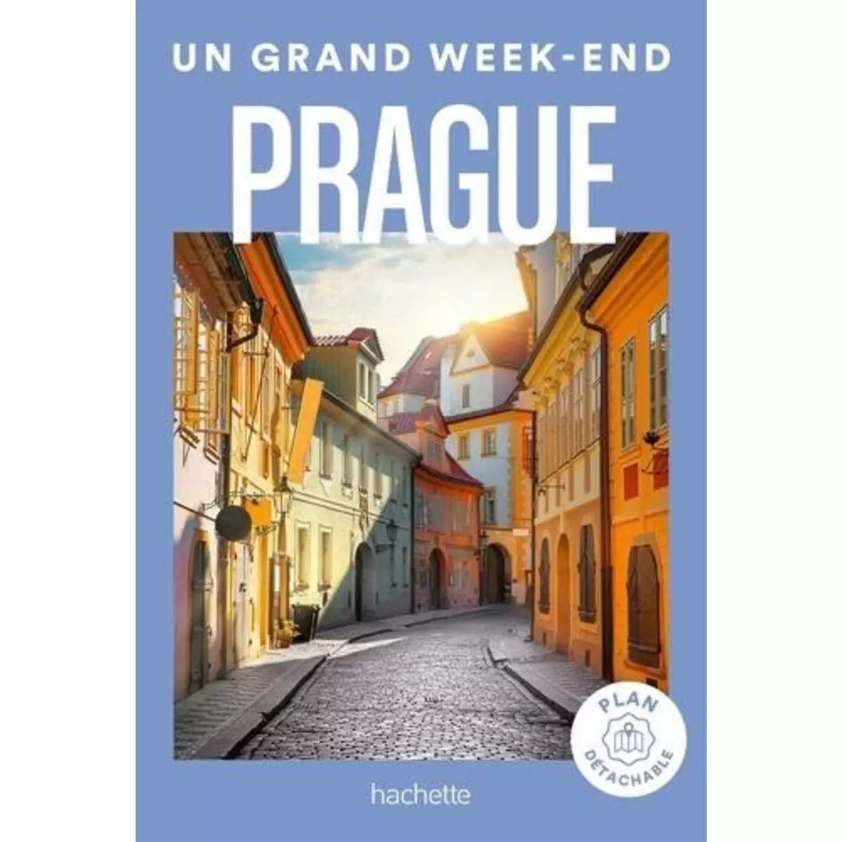  UN GRAND WEEK-END A PRAGUE, Hachette tourisme