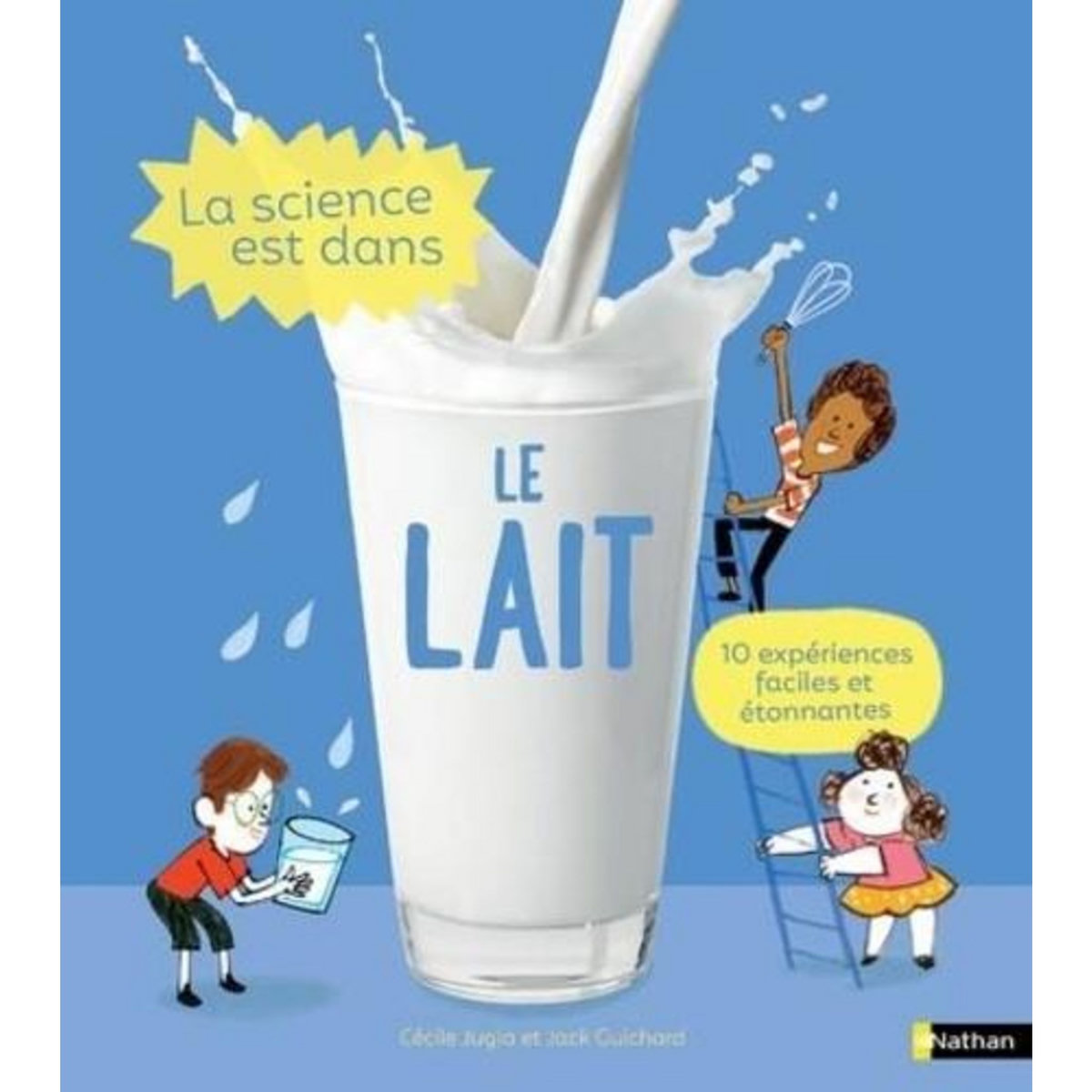 LA SCIENCE EST DANS LE LAIT, Jugla Cécile