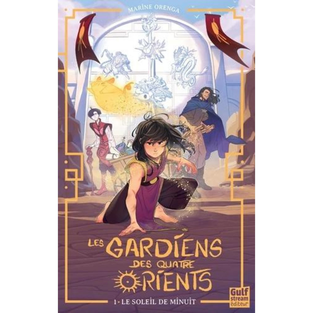 LES GARDIENS DES QUATRE ORIENTS TOME 1 : LE SOLEIL DE MINUIT, Orenga Marine
