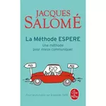  LA METHODE ESPERE. UNE METHODE POUR MIEUX COMMUNIQUER, Salomé Jacques