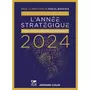  L'ANNEE STRATEGIQUE. VERS DE NOUVEAUX EQUILIBRES INTERNATIONAUX ? EDITION 2024, Boniface Pascal