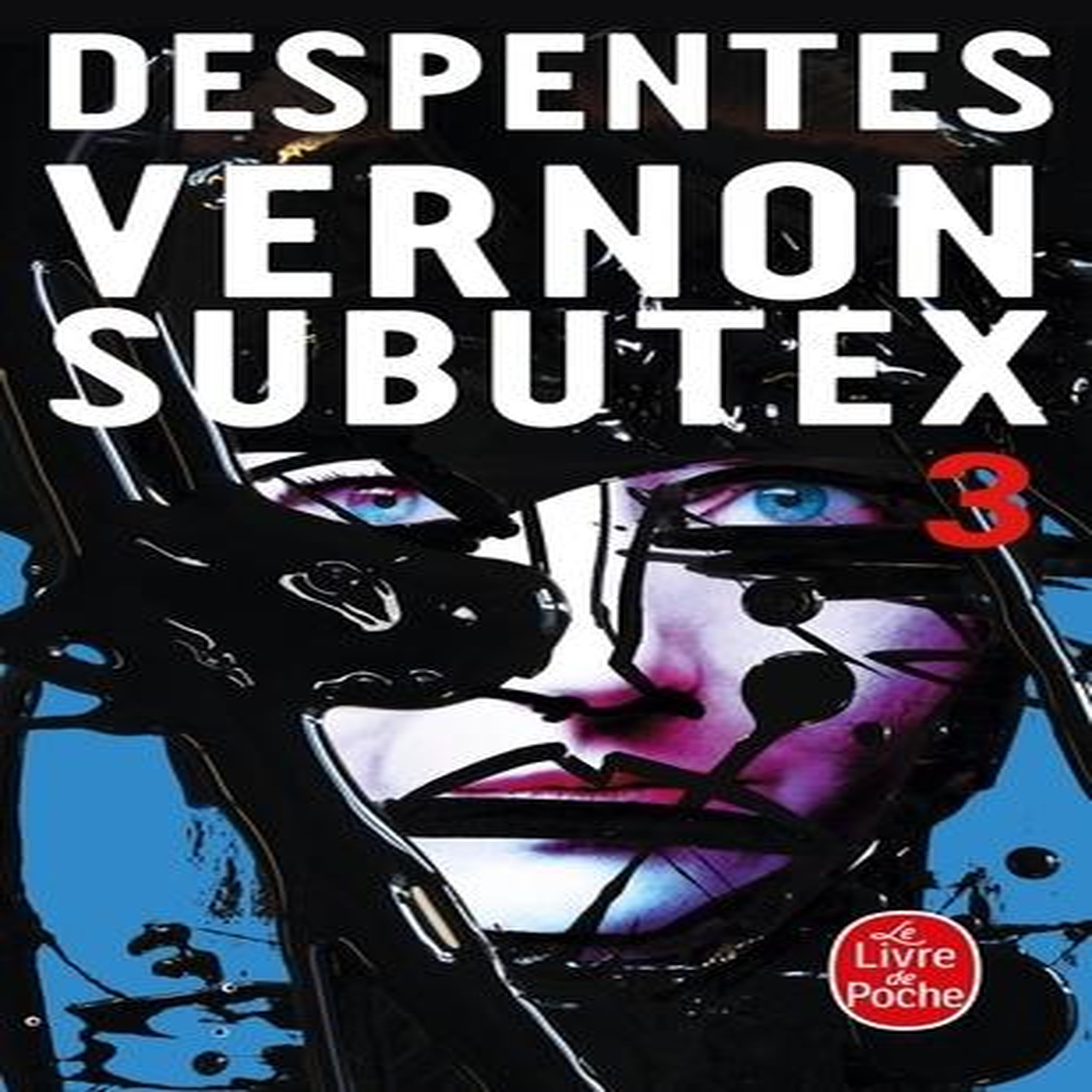 VERNON SUBUTEX TOME 3, Despentes Virginie